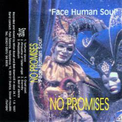 No Promises : Face Human Soul